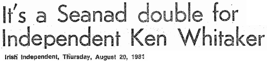 Irish Independent 20 August 1981 Double Seat for TK Whitaker 