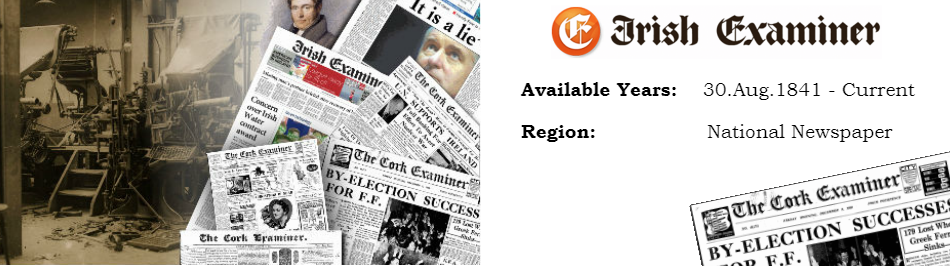 Irish Examiner Newspaper Archive 1841 - current day - Irish research 